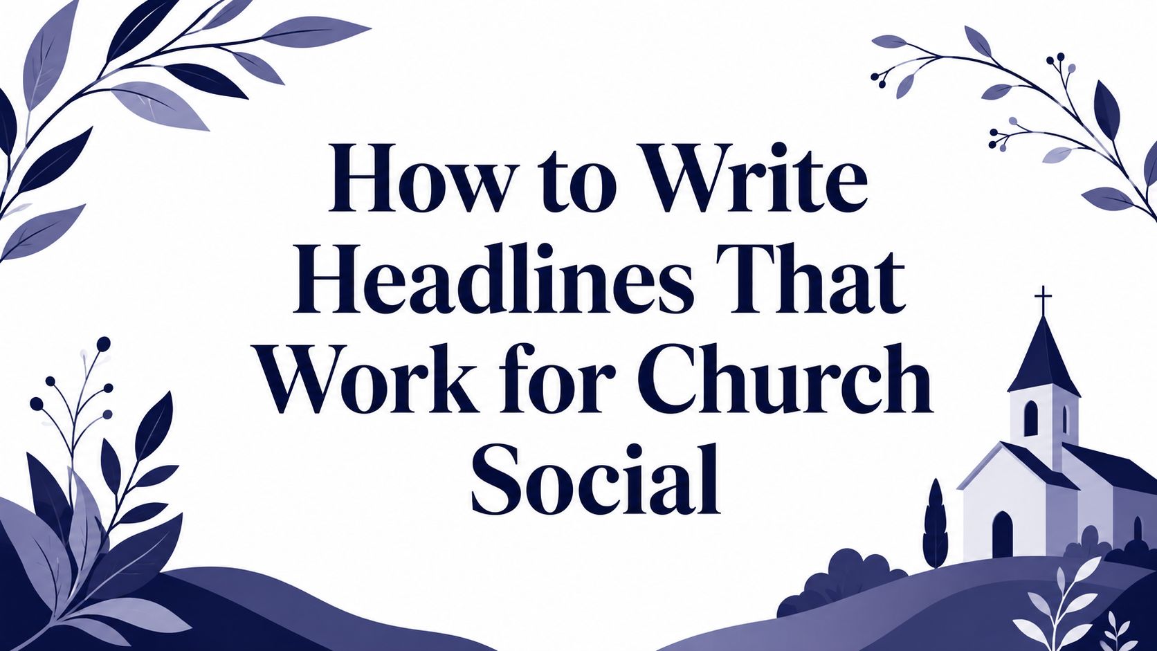How to Write Headlines That Work for Church Social