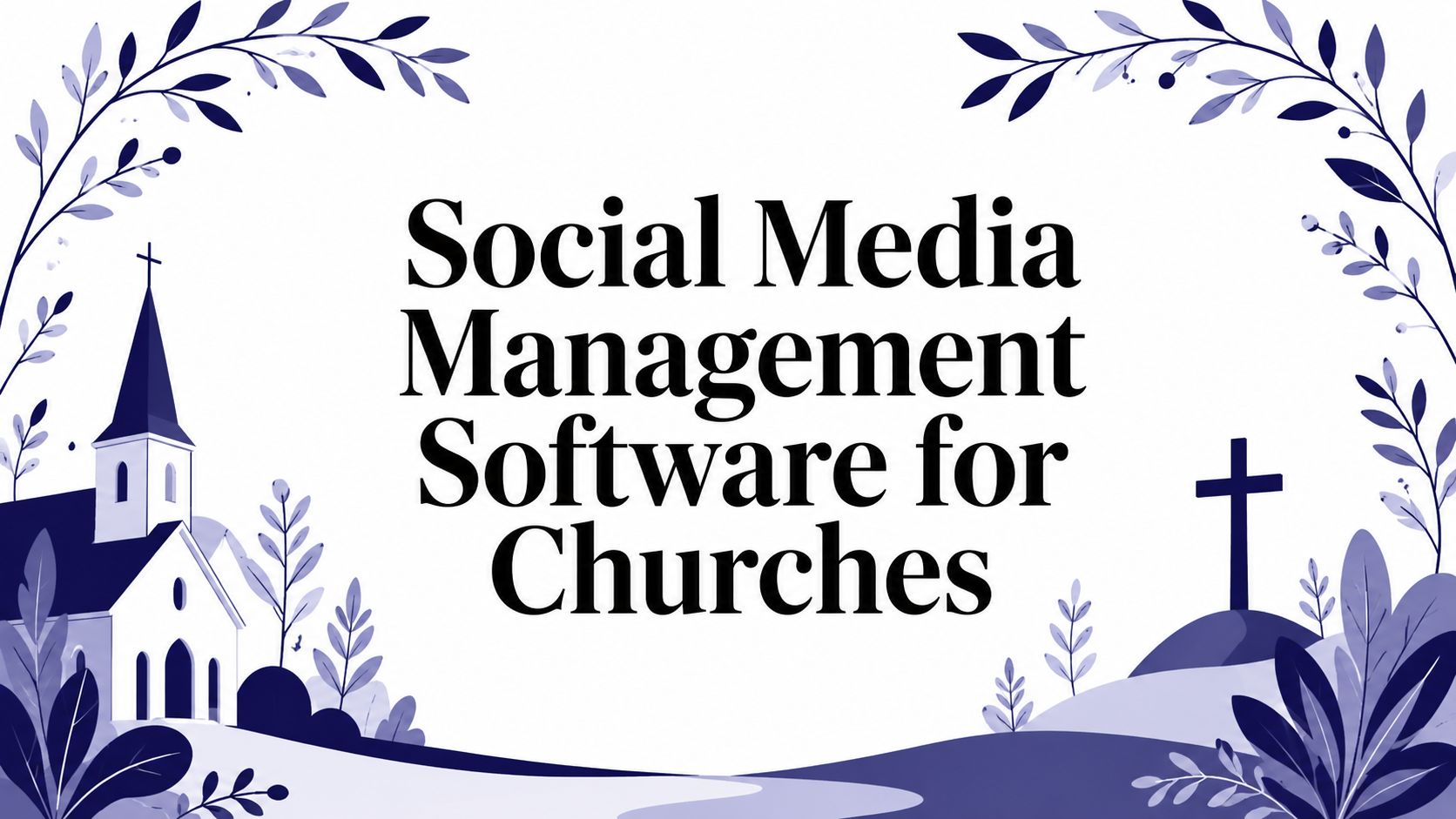 Social Media Management Software for Churches