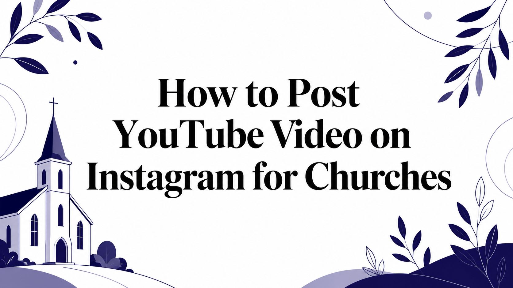 How to Post YouTube Video on Instagram for Churches