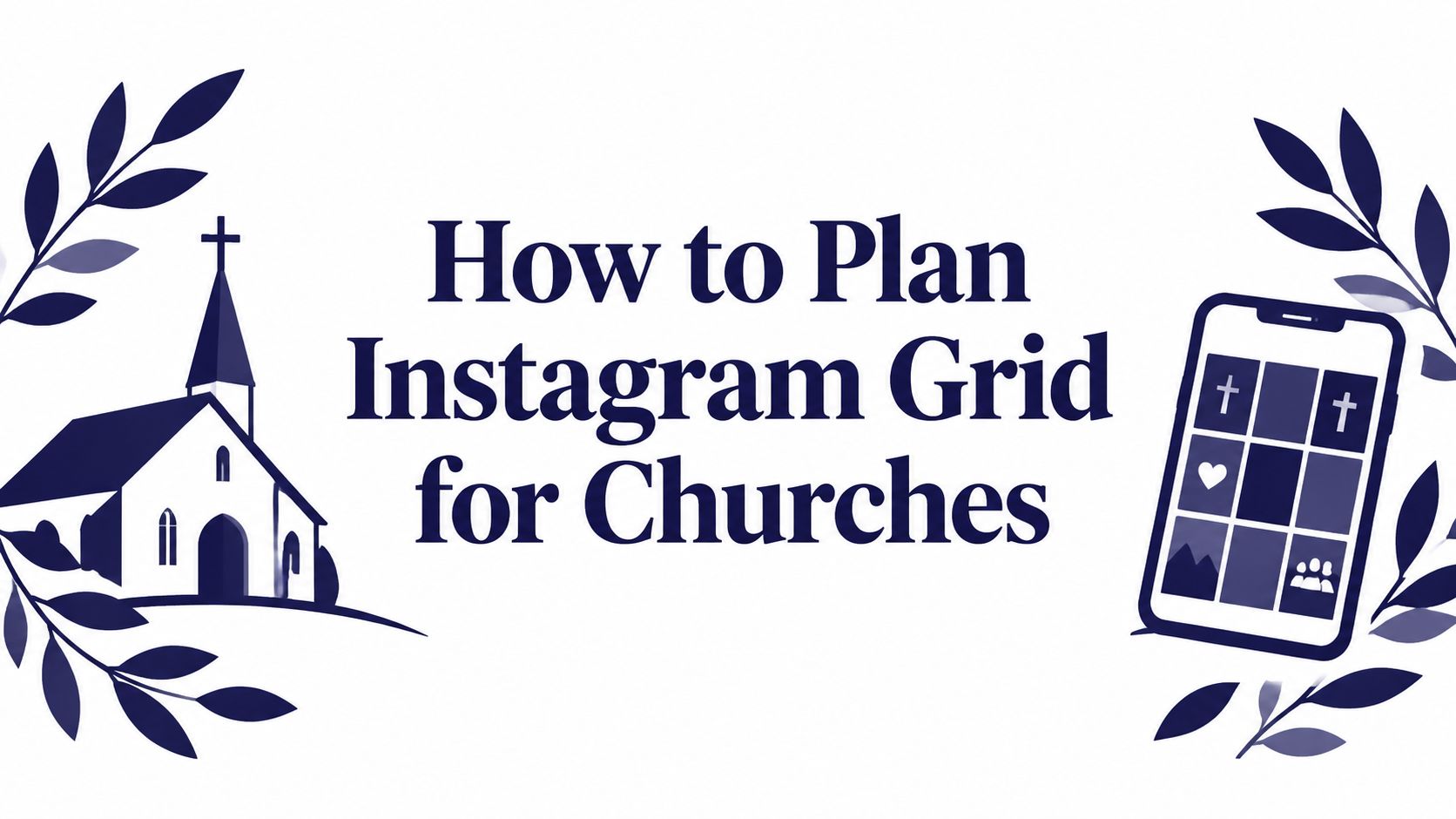 How to Plan Instagram Grid for Churches