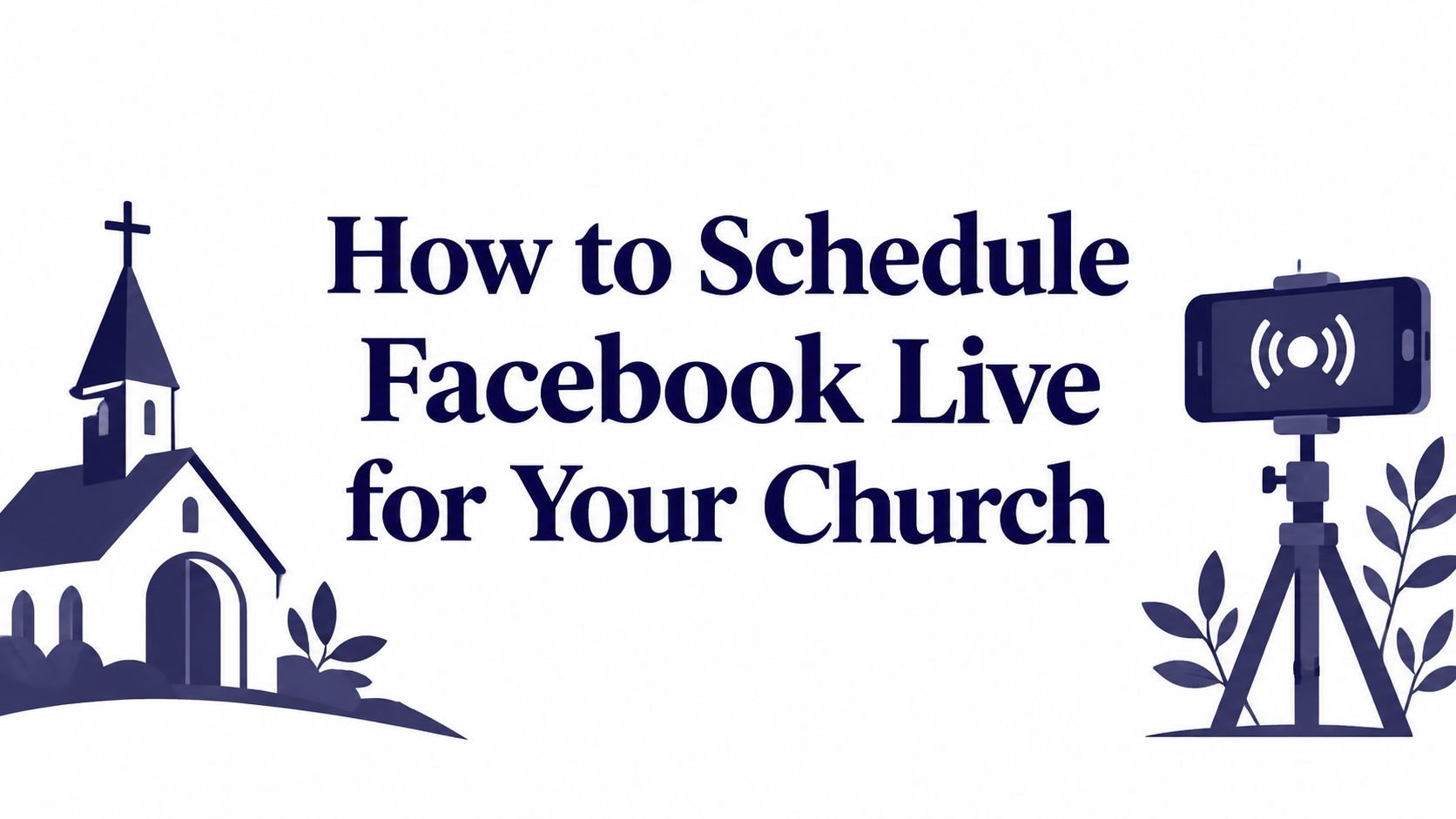 How to Schedule Facebook Live for Your Church