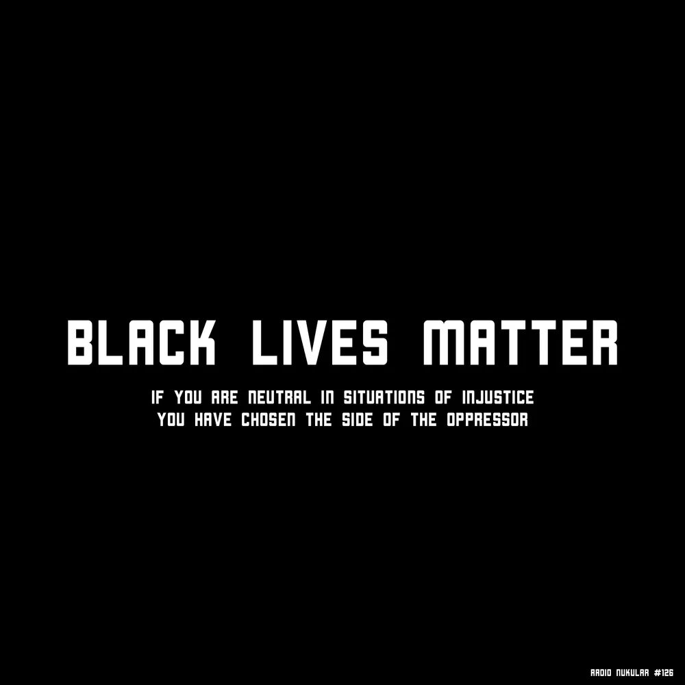 Episode 126 - Black Lives Matter
