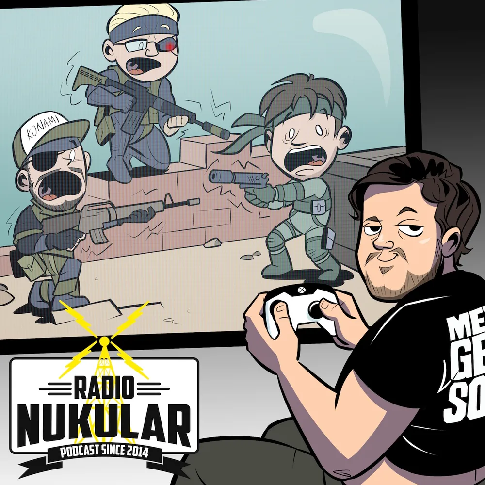 Episode 26 – Nukular Gear Solid