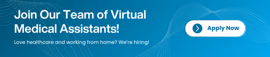 Recruitment banner: Join our team of Virtual Medical Assistants. Apply Now button on a blue background with wave graphics.