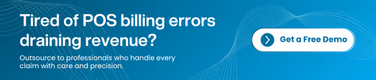 Promotional banner with a blue background and abstract wave design that reads: 'Tired of POS billing errors draining revenue? Outsource to professionals who handle every claim with care and precision.' A call-to-action button on the right says 'Get a Free Demo'.