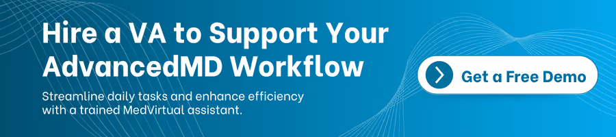 Banner: Boost your AdvancedMD workflow by hiring a MedVirtual assistant to handle daily tasks, so you can focus on care while improving overall efficiency.