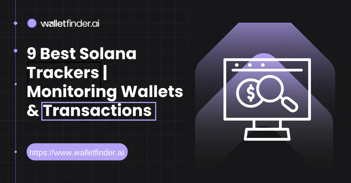 9 Best Solana Trackers | Monitoring Wallets & Transactions