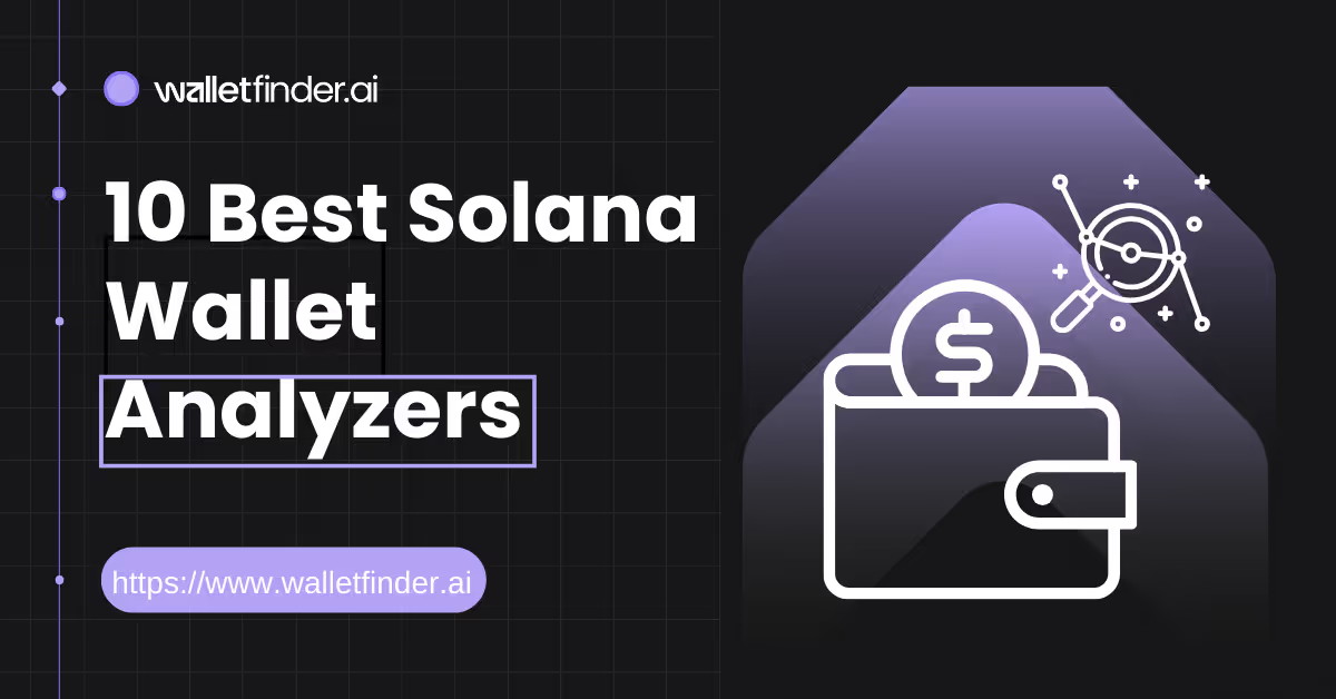 Top 10 Solana Wallet Analyzer - Optimize Trade and Tracking