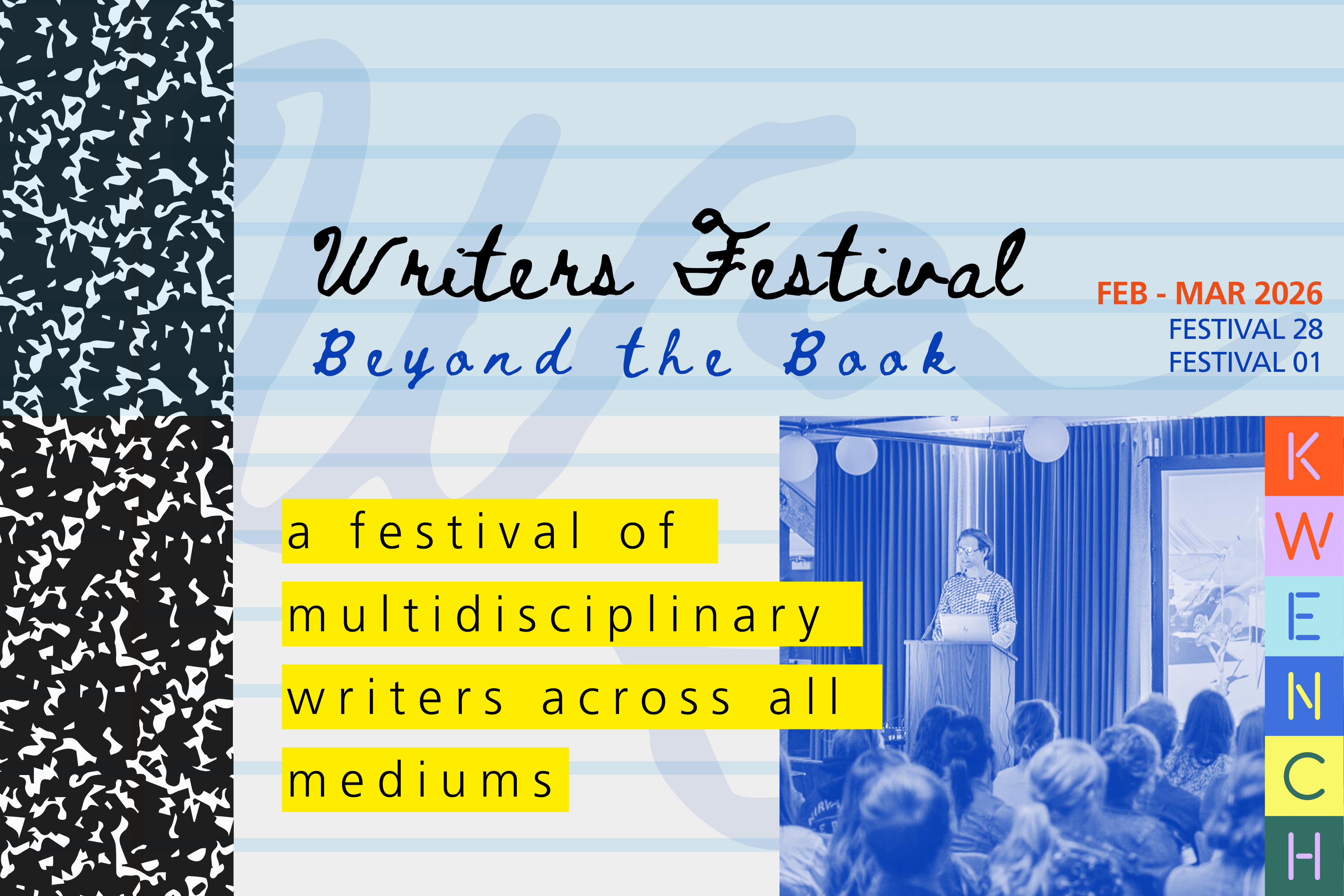 KWENCH Writers Festival - a festival of multidisciplinary writers across all mediums.