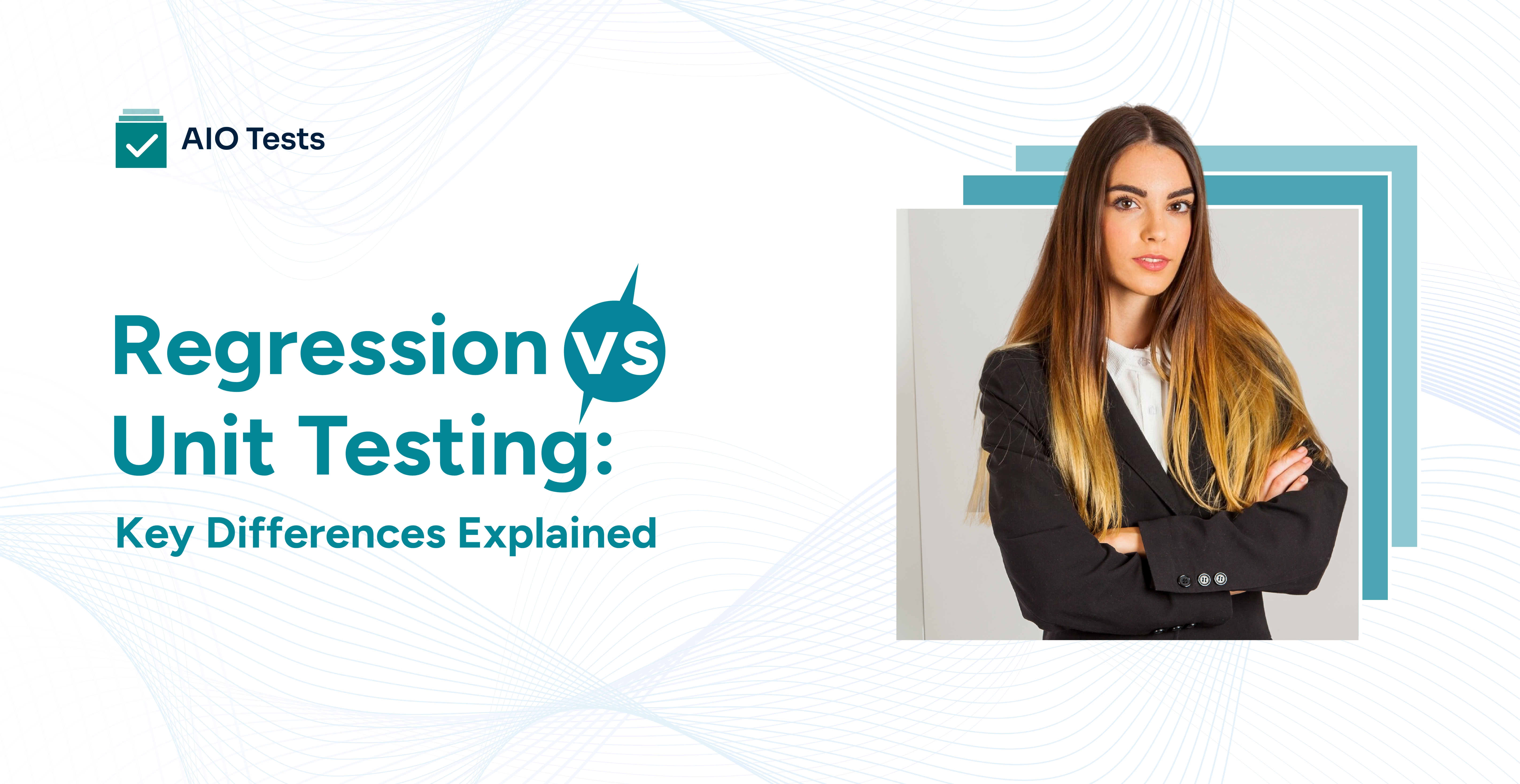  Regression Testing vs Unit Testing Explained