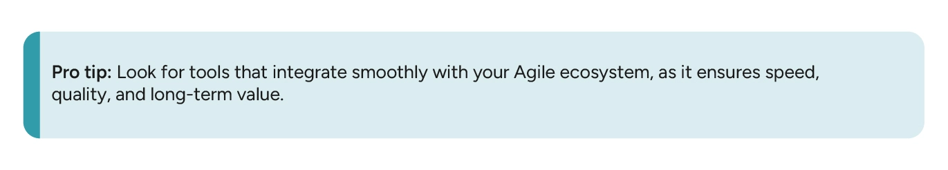 Pro tip on choosing Agile-friendly tools for speed and quality.