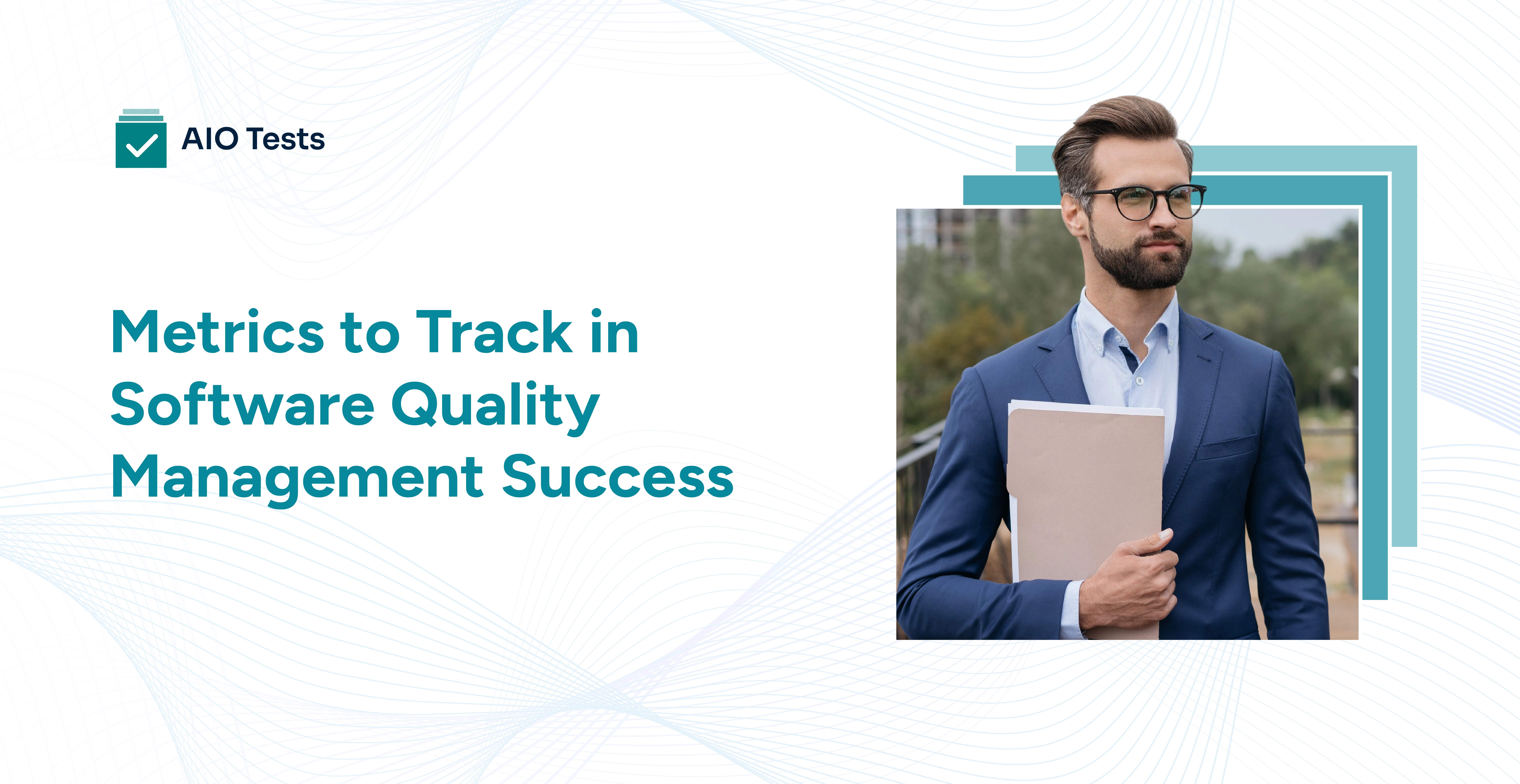 Metrics to Track in Software Quality Management Success