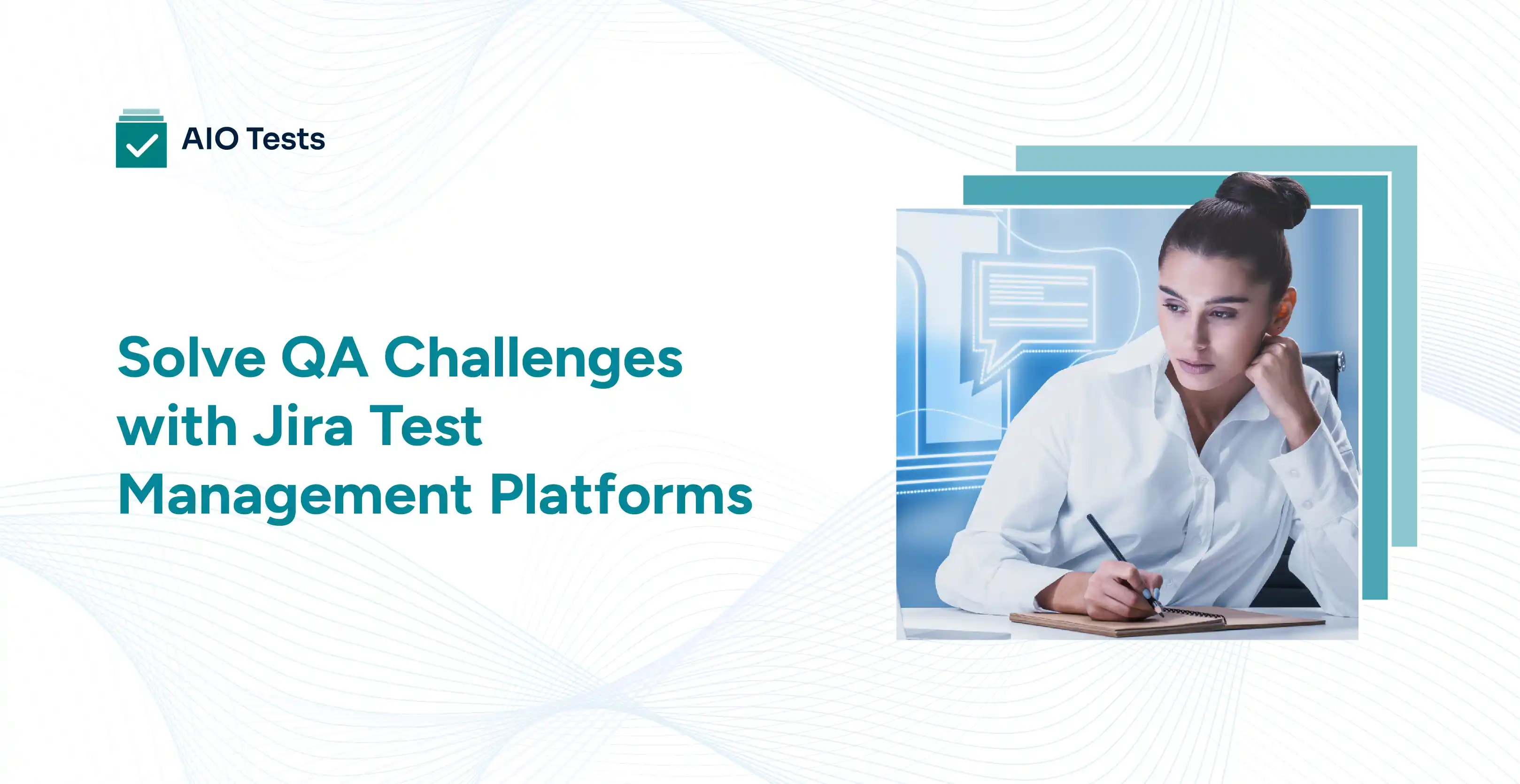 QA Challenges and How Jira Test Management Platforms Solve Them