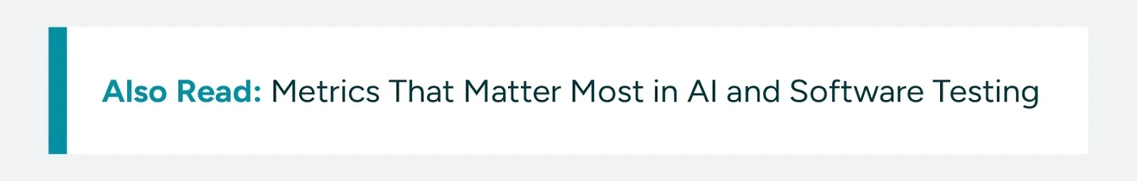 Learn which metrics matter most in AI and software testing