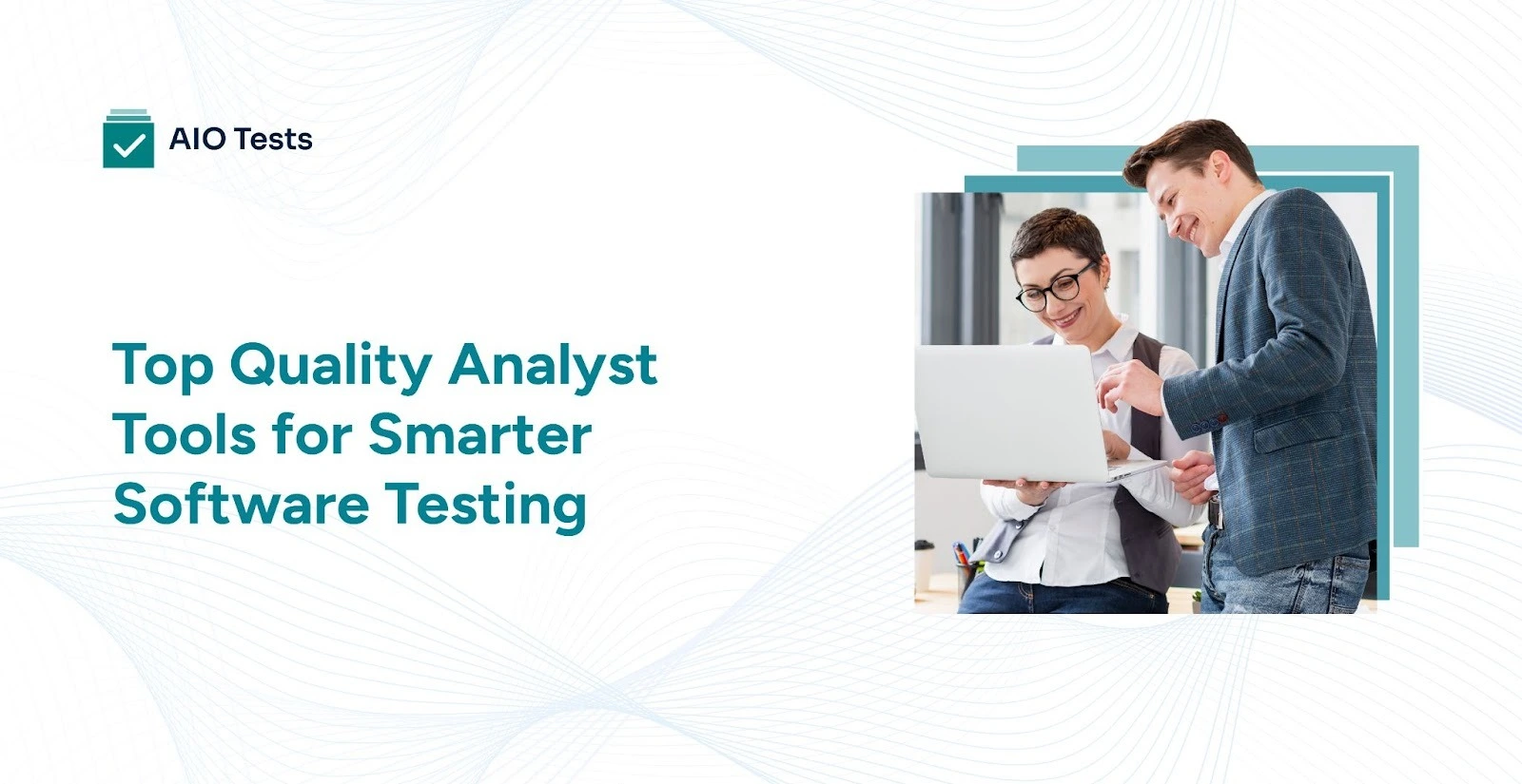 Top Quality Analyst Tools for Smarter Software Testing