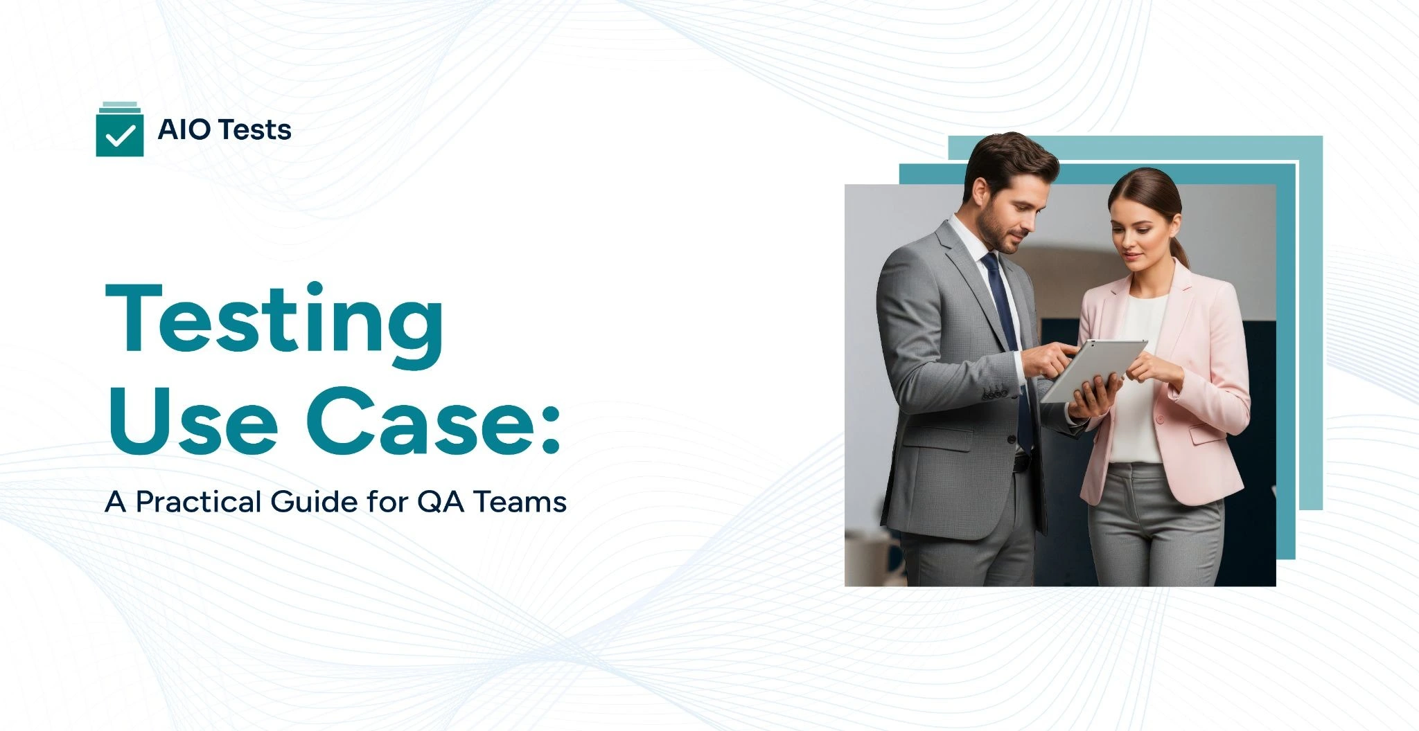 Blog Banner image showing Testing Use Case guide