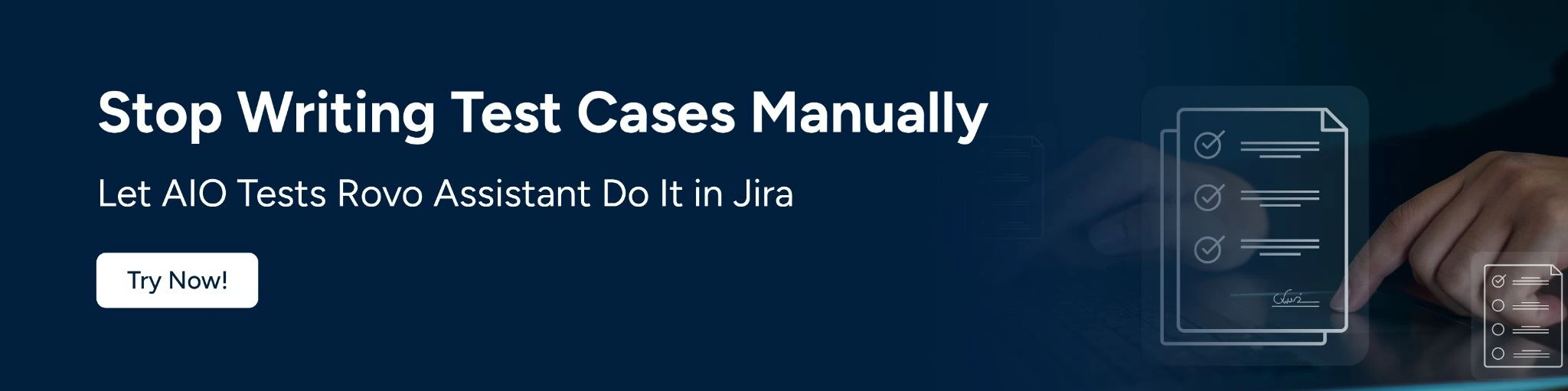  Stop Writing Test Cases Manually. Let AIO Tests Rovo Assistant Do It in Jira. Try Now