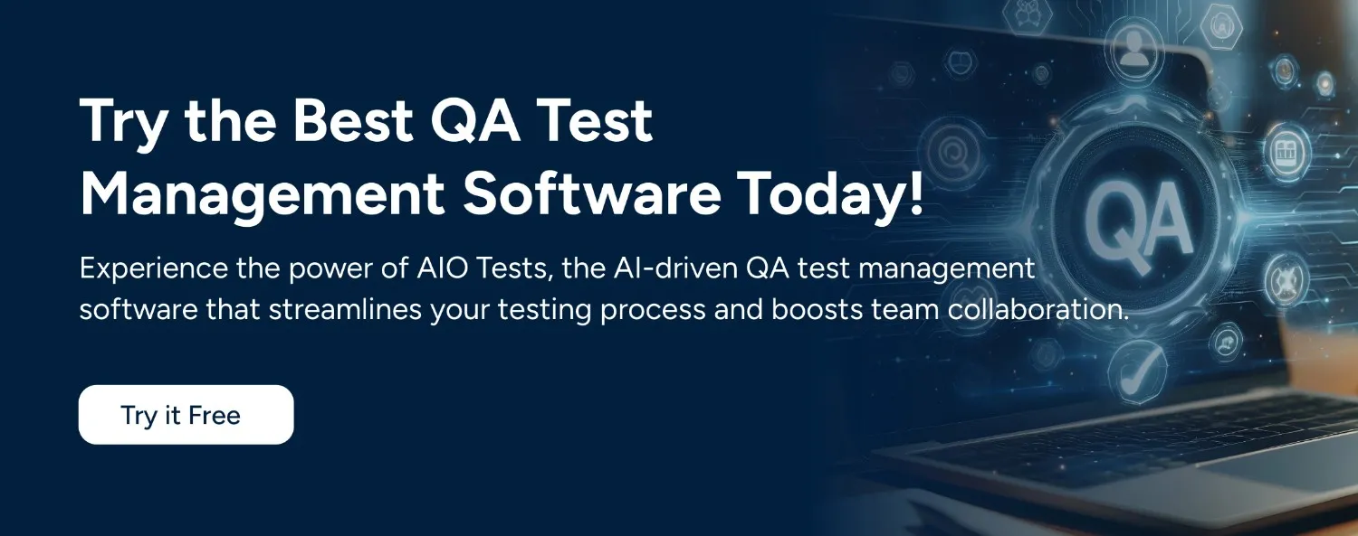 Try it free – AIO Tests, the best QA test management software to streamline your testing process.