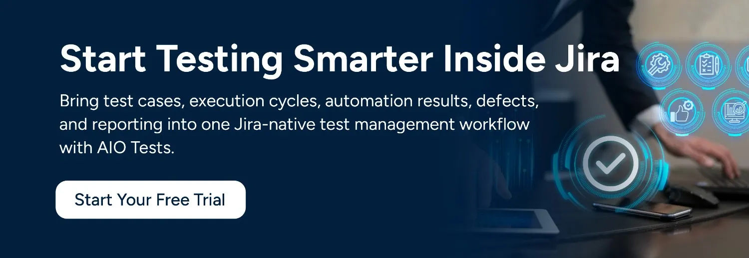 a cta image showing Start Testing Smarter inside Jira. Start your free trial.
