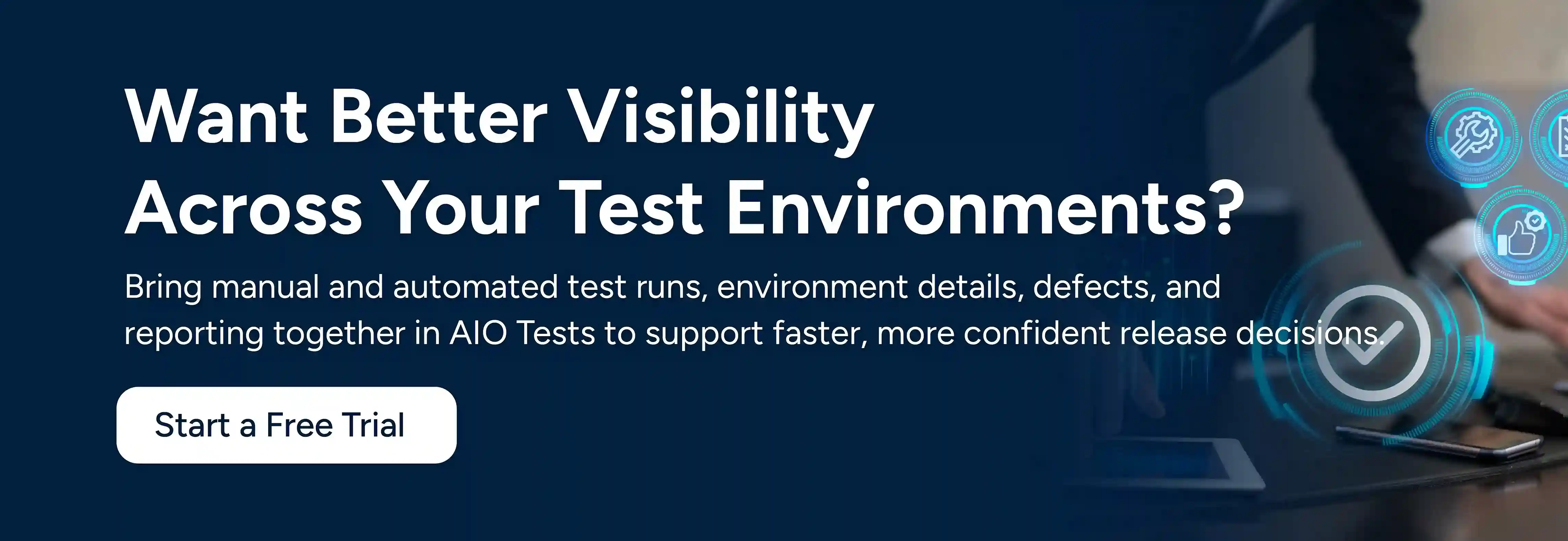 CTA image showing want better visibility across your test environments? Start a free trial