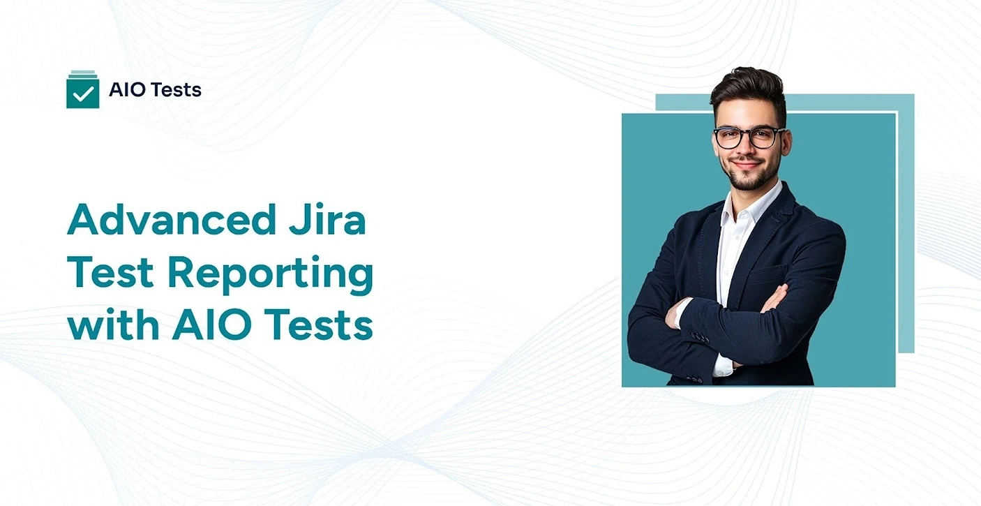 AIO Tests - Advanced Jira Test Reporting Too