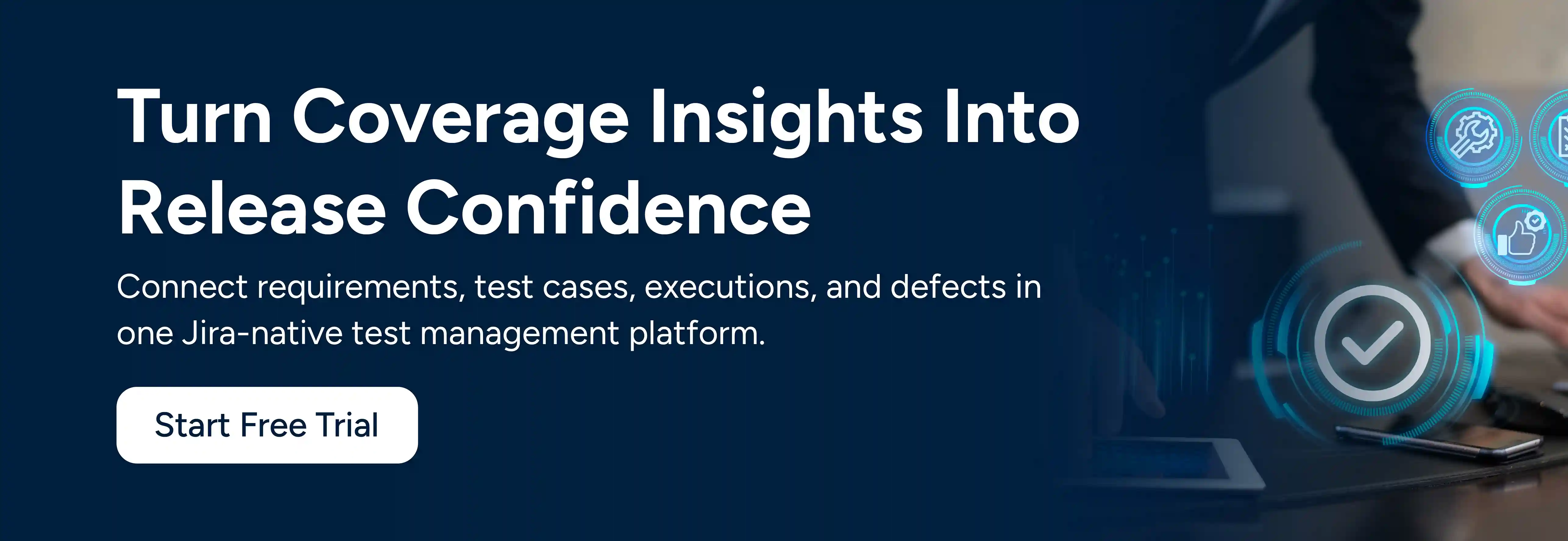 a CTA image showing turn coverage insights into release confidence. Start Free Trial.