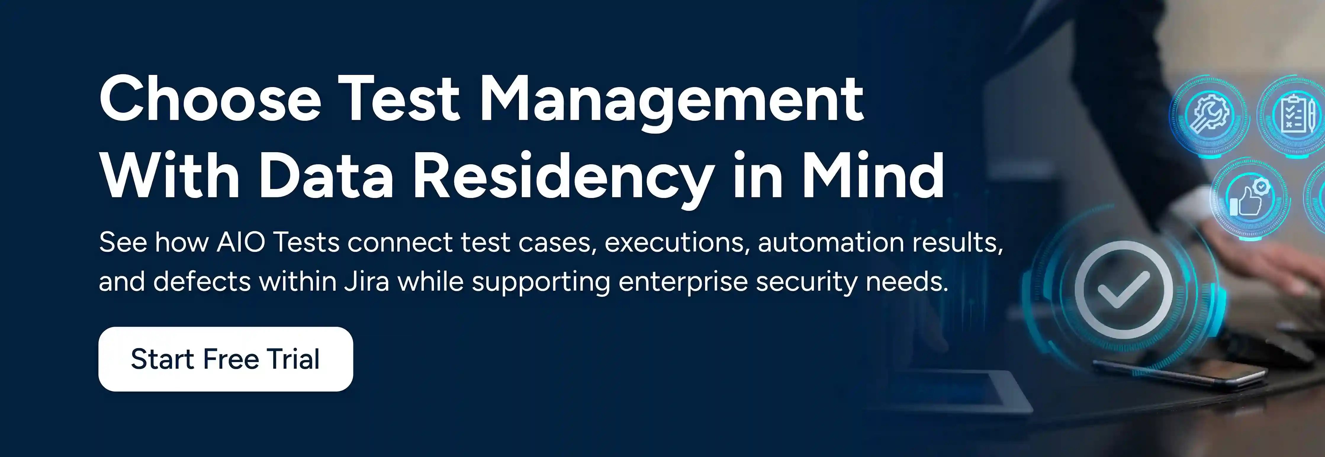 CTA image showing choose test management with data residency in mind. Start Free Trial.