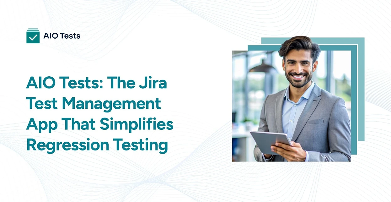 Blog banner illustrating AIO Tests for managing and executing regression tests in Jira