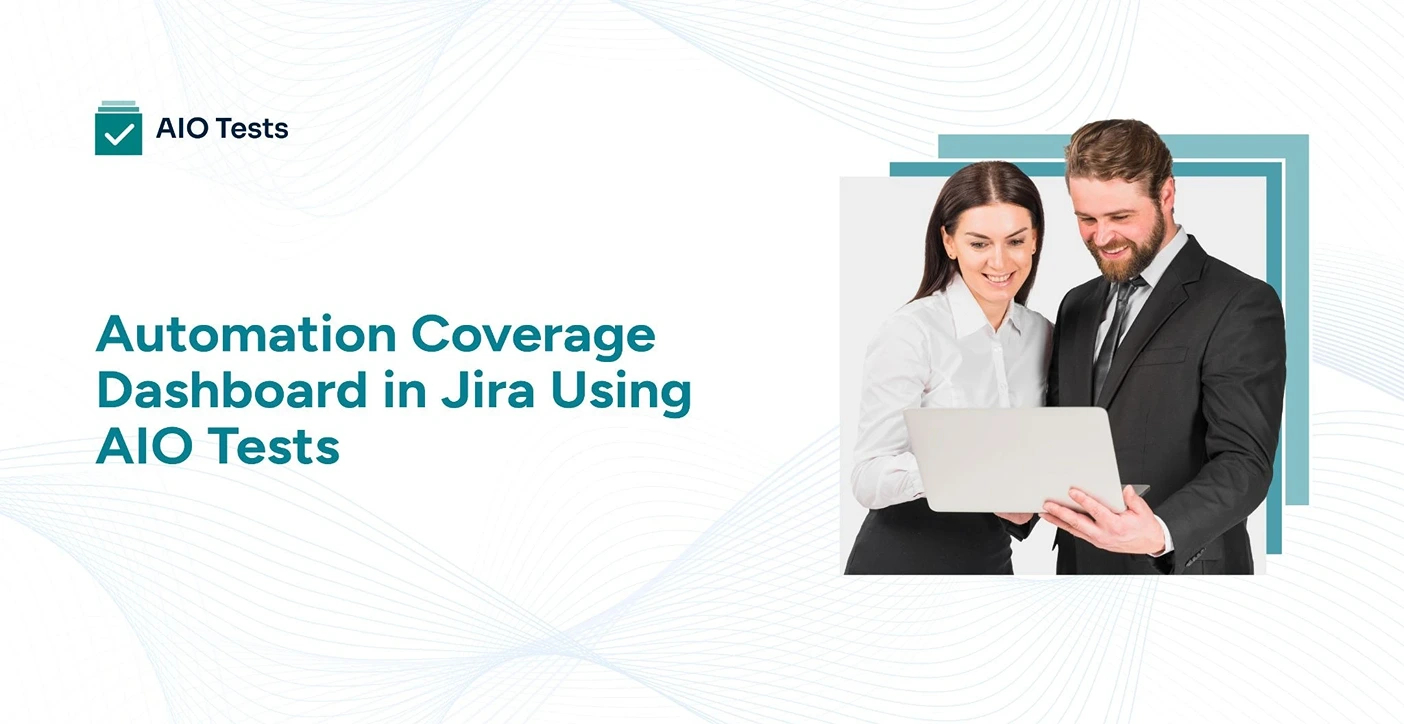 Blog Illustration of How to Set Up Automation Coverage Dashboard in Jira Using AIO Tests
