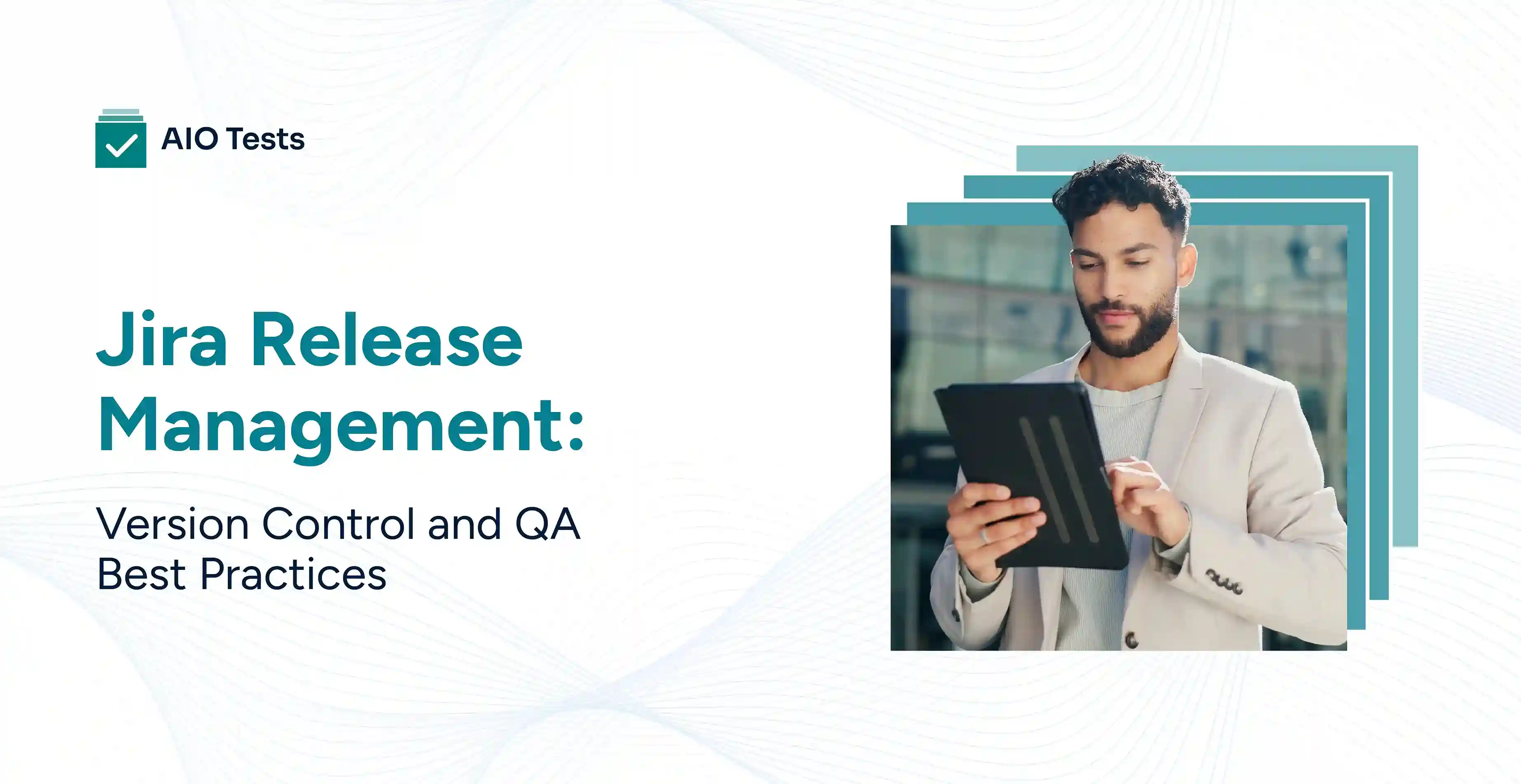 Jira release management best practices for version control, parallel releases, and QA testing workflows.