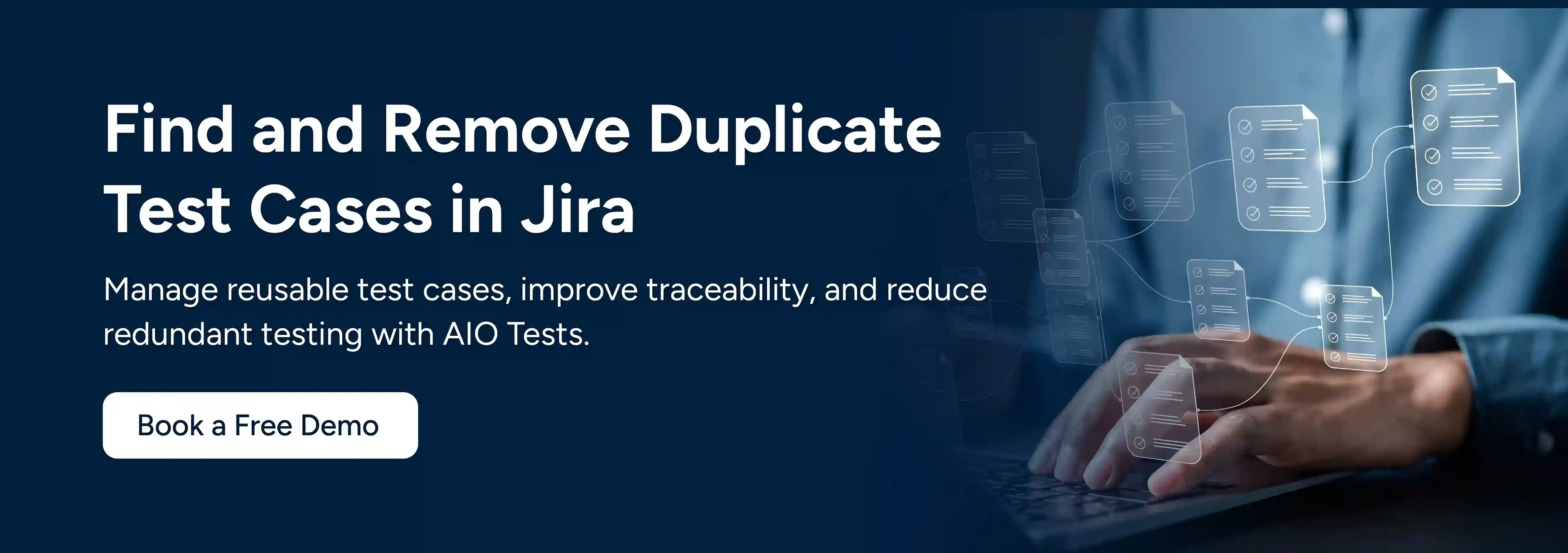 CTA image showing find and remove duplicate test cases in Jira. Book a free demo