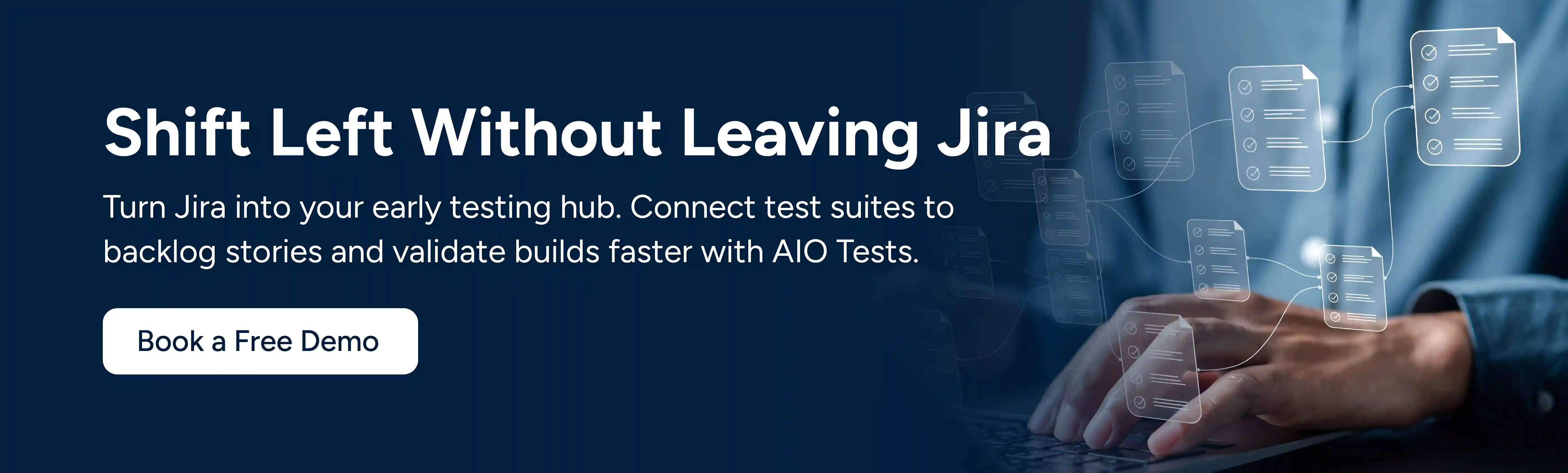 an CTA Image Shift Left Without Leaving Jira. Book a free demo