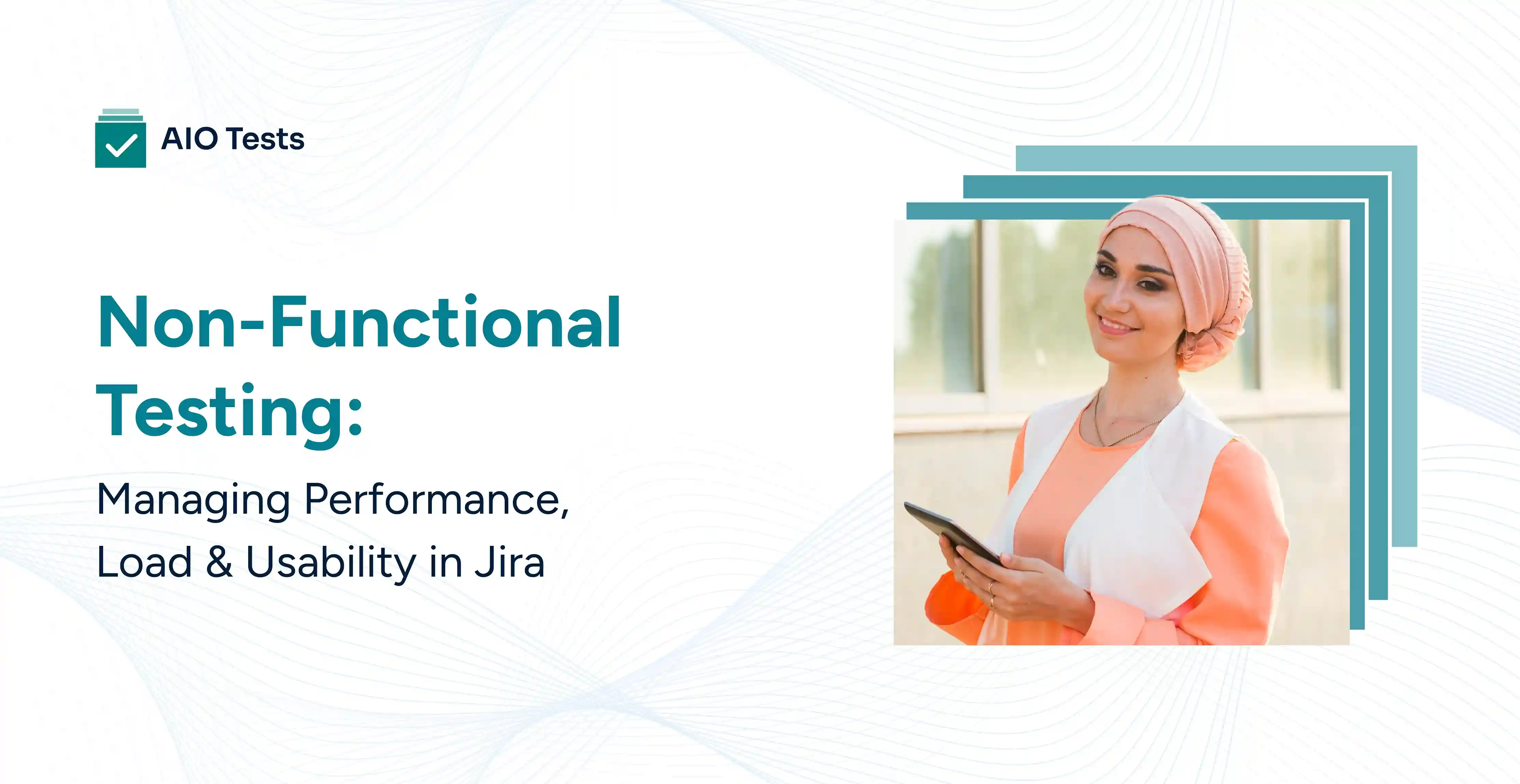 banner image showing Non-Functional Testing: Managing Performance, Load & Usability in Jira