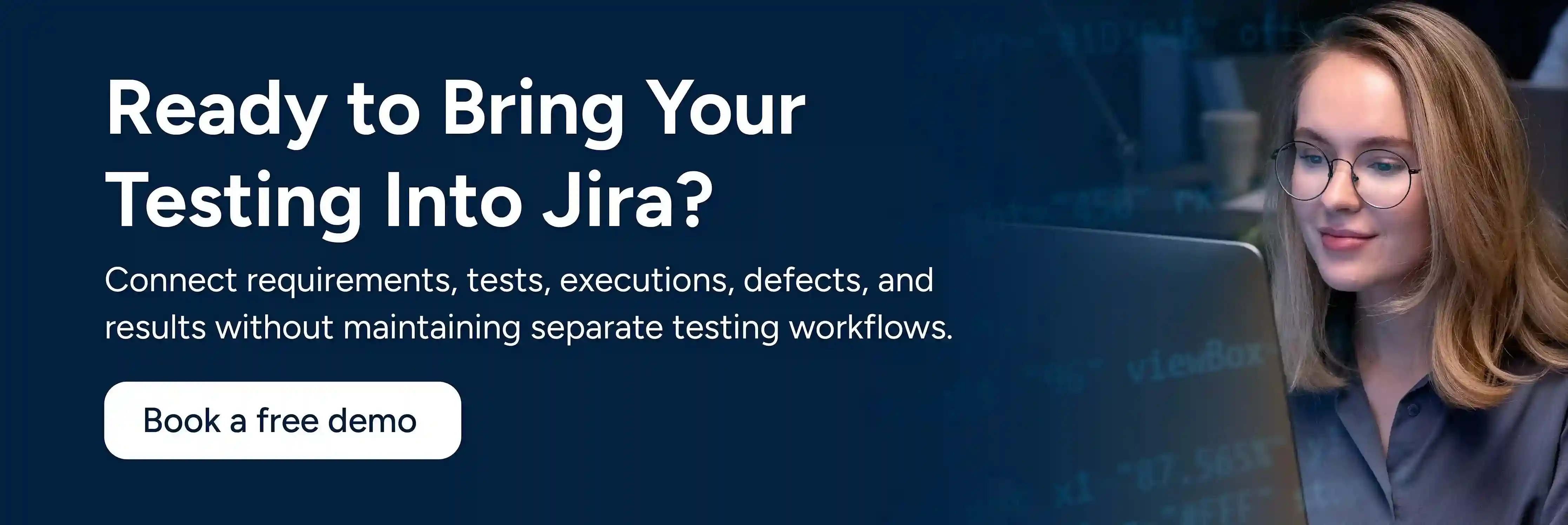 CTA image showing Ready to Bring Your Testing Into Jira? Book a free demo.