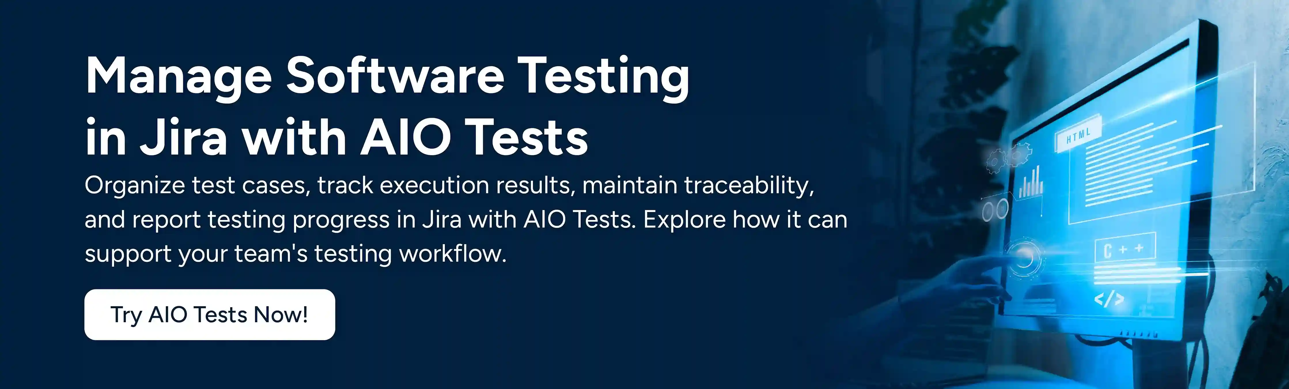 CTA Image showing Manage Software Testing in Jira with AIO Tests. Try AIO Tests Now