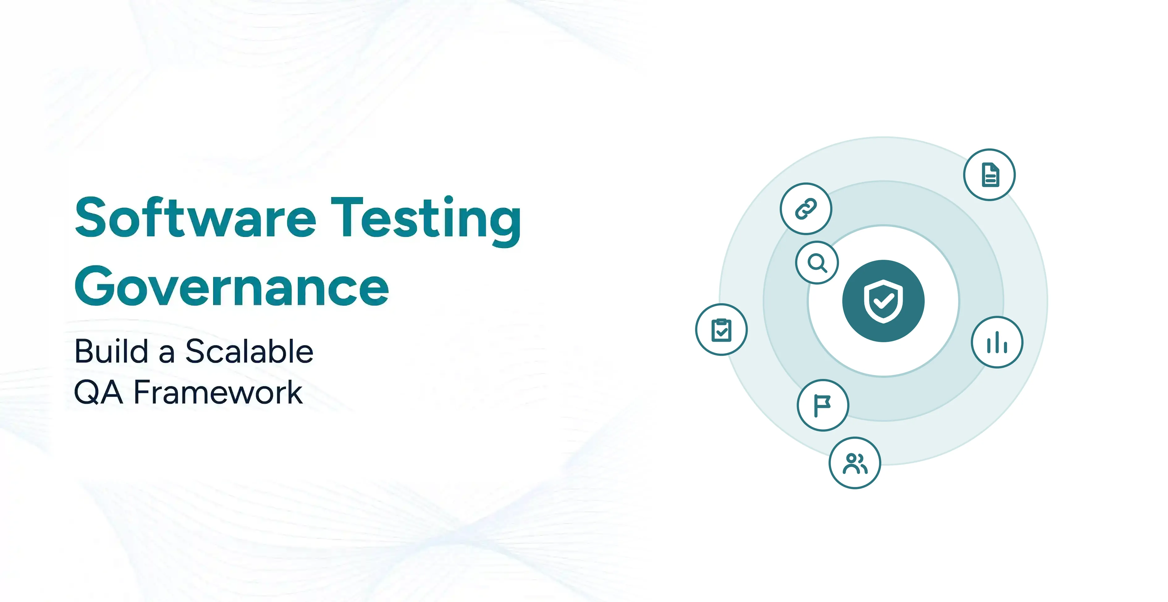 Banner image showing Software Testing Governance: Build a Scalable QA Governance Framework