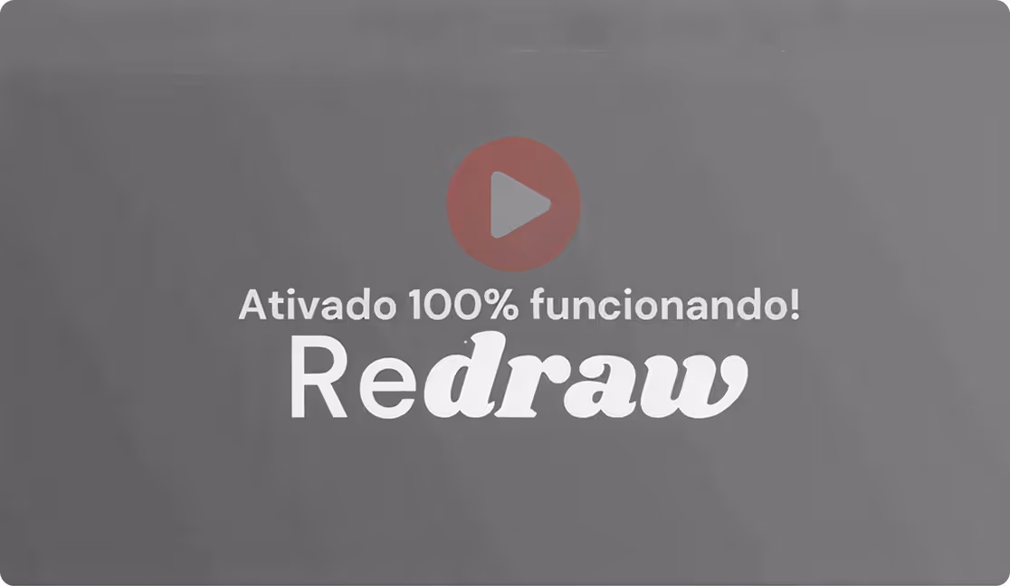 Texto 'Ativado 100% funcionando! Redraw' com ícone de play vermelho ao fundo.