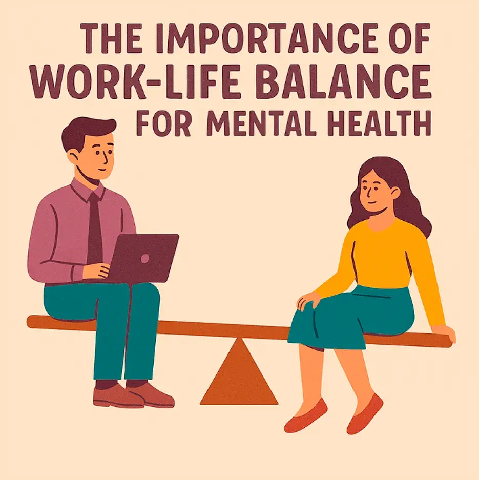 The Importance of Work-Life Balance for Mental Health