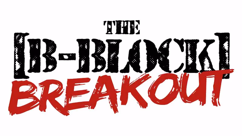The B-Block Breakout
