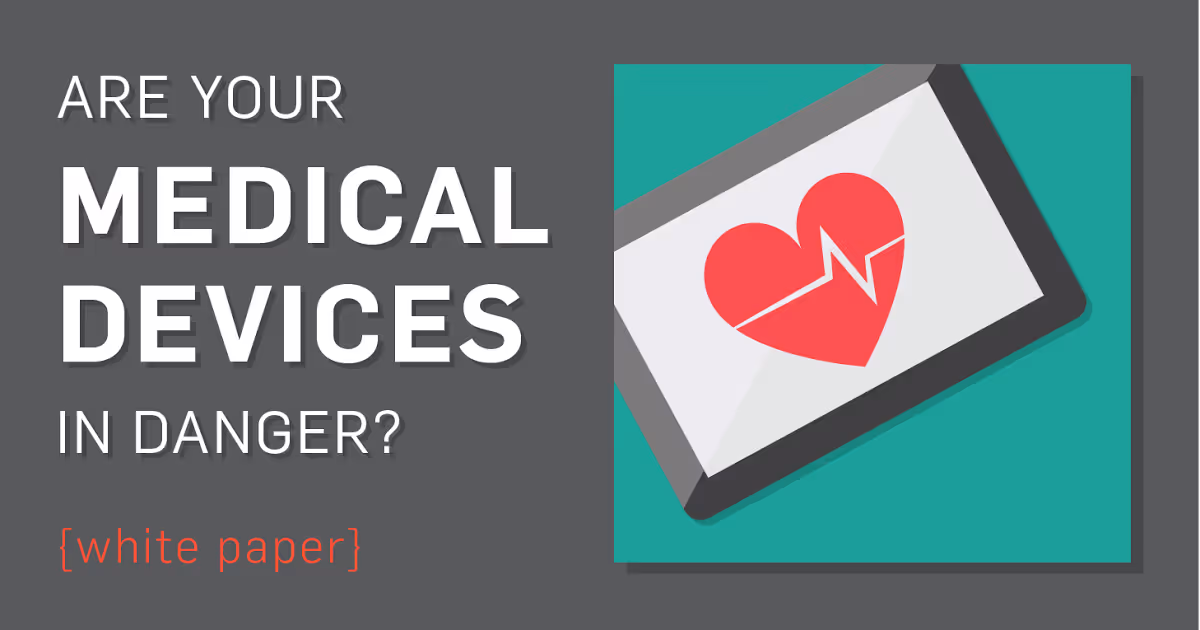 Four Steps to Securing Your Medical Devices