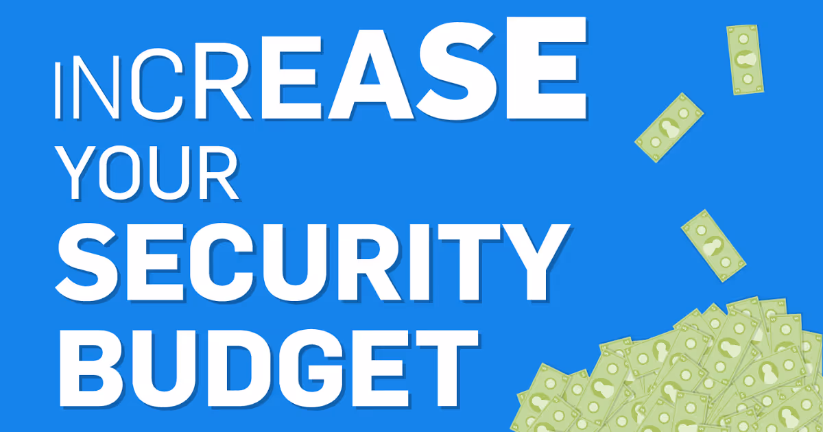 10 Tips for Increasing IT Budget and Security Buy-In