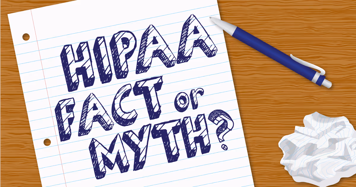 Does HIPAA Apply to Me? 7 HIPAA Myths and Misunderstandings