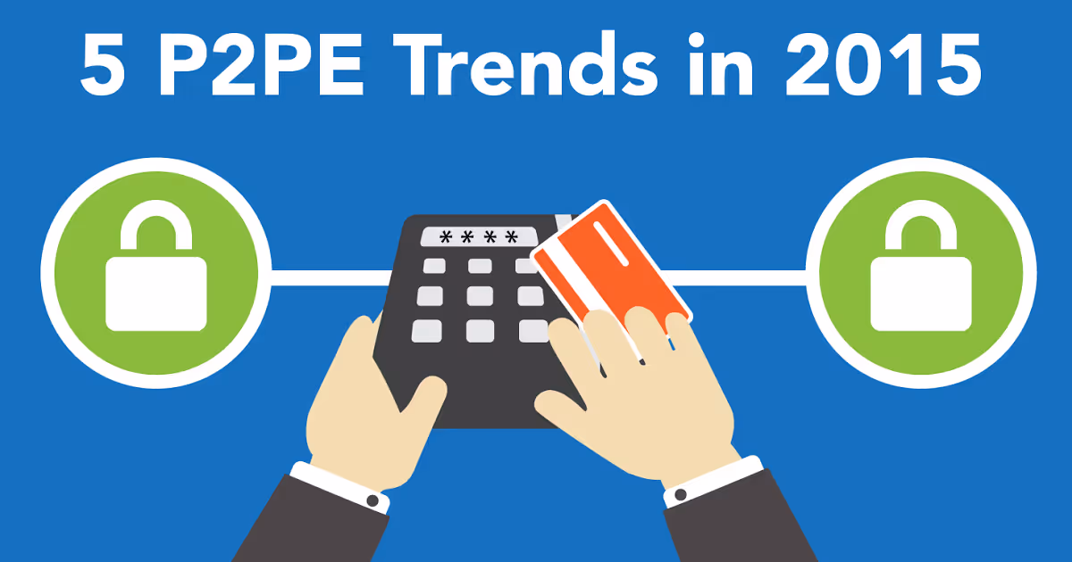 5 P2PE Trends in 2015