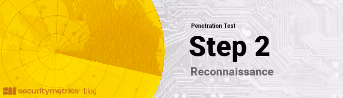 Step 2 of a penetration test: Reconnaissance
