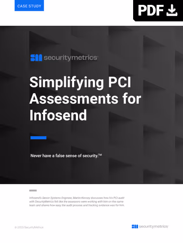 SecurityMetrics case study cover titled Simplifying PCI Assessments for Infosend