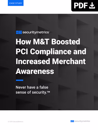 Case study cover: How M&T boosted PCI compliance and increased merchant awareness by SecurityMetrics.
