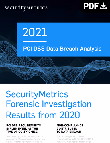 2021 PCI DSS Data Breach Analysis report cover titled SecurityMetrics Forensic Investigation Results from 2020.