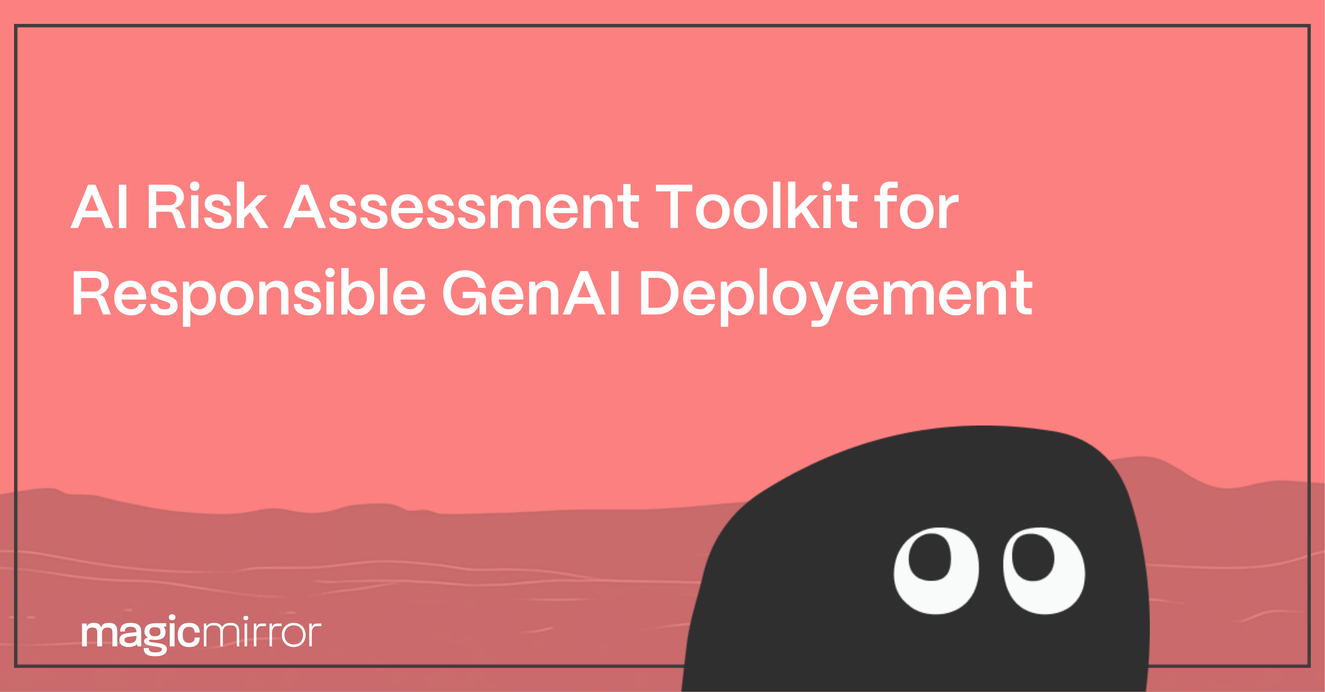 AI Risk Assessment Toolkit: How Mid-Sized Teams Can Deploy GenAI Responsibly