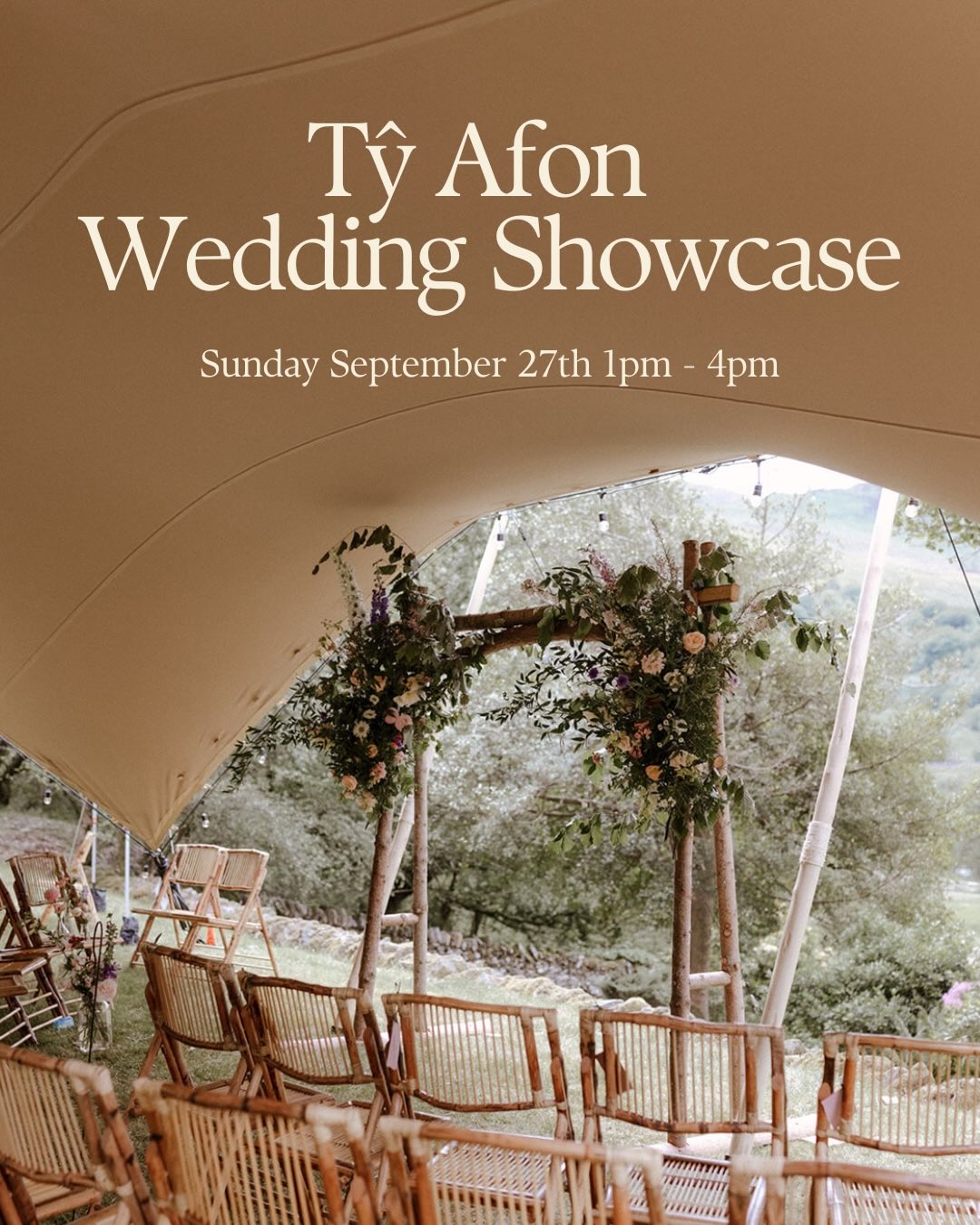 Tŷ Afon Wedding Showcase poster showing a floral ceremony arch and bamboo chairs under a stretch tent, Sunday 27 September 2026, 1pm to 4pm