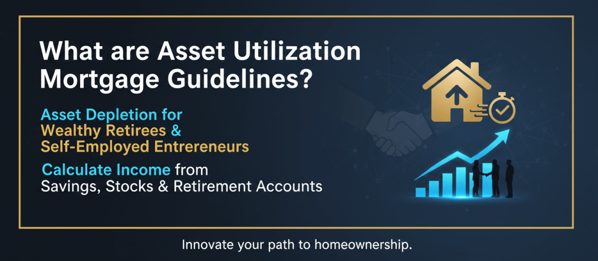 What are Asset Utilization Mortgage Guidelines?